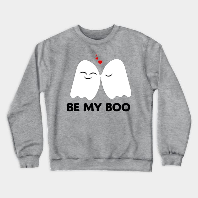 Be my boo Crewneck Sweatshirt by lodesignshop